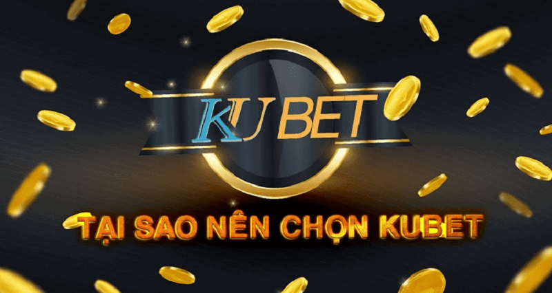 Kubet – Casino uy tín số 1 thế giới hiện nay